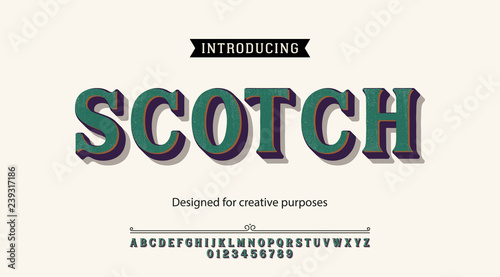 Scotch typeface.For labels and different type designs