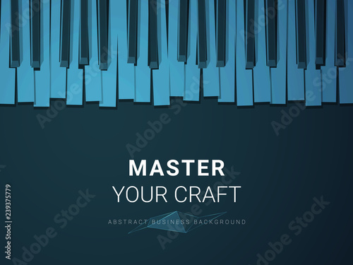 Abstract modern business background vector depicting mastery of a craft in shape of a stylized piano keyboard on blue background.