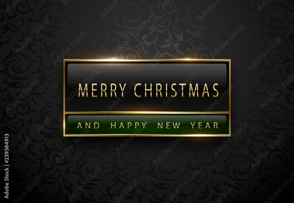 Merry Chistmas and happy new year banner. Premium black green label with golden frame on black floral pattern background. Dark luxury template. Vector illustration
