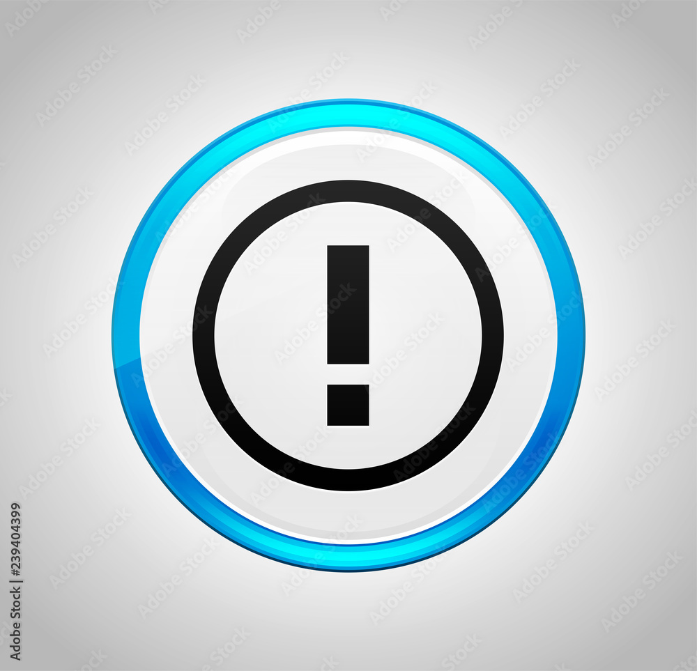 Exclamation mark icon round blue push button Exclamation mark icon round blue push button