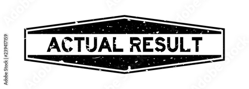 Grunge black actual result word hexagon rubber seal stamp on white background