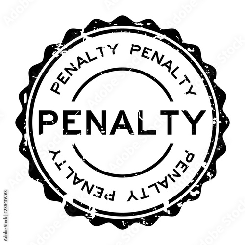 Grunge black penalty word round rubber seal stamp on white background