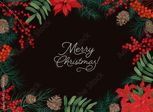 Horizontal frame or border made of branches and cones of coniferous trees, berries and poinsettia leaves hand drawn on black background and Merry Christmas holiday wish. Winter vector illustration.