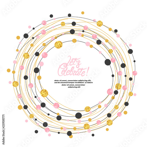 Circle dots frame border with place for text. Vector round celebration decora...