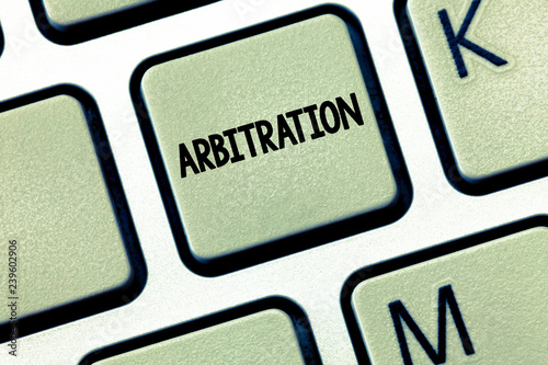 Conceptual hand writing showing Arbitration. Business photo showcasing Use of an arbitrator to settle a dispute Mediation Negotiation. photo