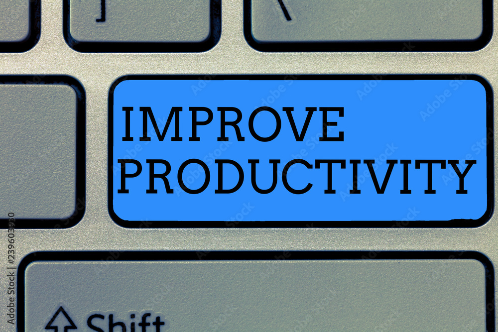 Text sign showing Improve Productivity. Conceptual photo Enhance the Quality of Input Time and Perforanalysisce. Text sign showing Improve Productivity. Conceptual photo Enhance the Quality of Input Time and Perforanalysisce.