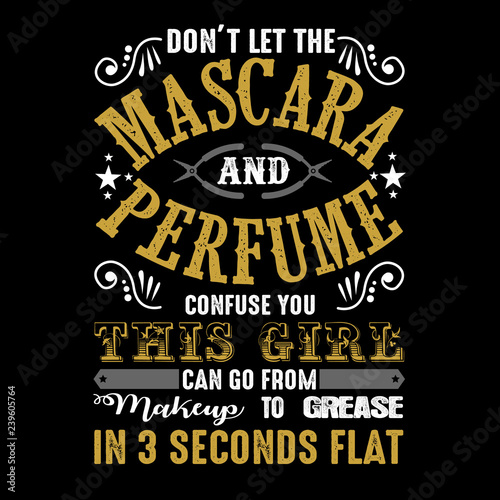 Mechanic quote and saying. best for Graphic goods like poster, t shirt and other.