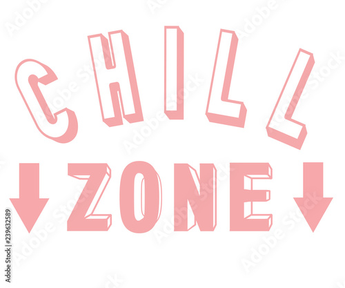 Vector illustration of information pointer, index, 3D lettering chill zone  with pink arrows, can be used as fashion print for t shirt for girls, pink color, road sign, traffic sign isolated on white