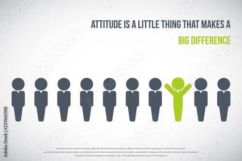 Positivity is a little thing that makes a big difference. Stand out from the crowd concept.