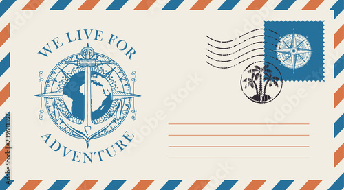 Postal envelope with postage stamp and postmark in retro style. Illustration on the theme of travel with a vintage ship anchor, wind rose, planet Earth and words We live for adventure