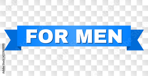 FOR MEN text on a ribbon. Designed with white caption and blue stripe. Vector banner with FOR MEN tag on a transparent background.