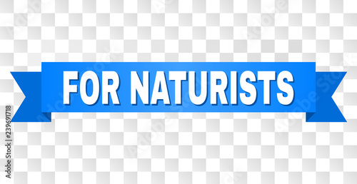 FOR NATURISTS text on a ribbon. Designed with white caption and blue stripe. Vector banner with FOR NATURISTS tag on a transparent background.