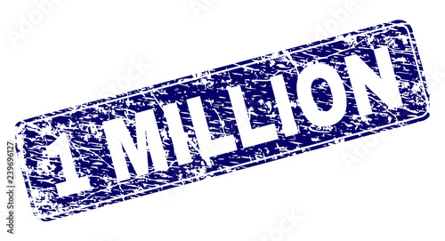 1 MILLION stamp seal print with grunge style. Seal shape is a rounded rectangle with frame. Blue vector rubber print of 1 MILLION tag with grunge texture.