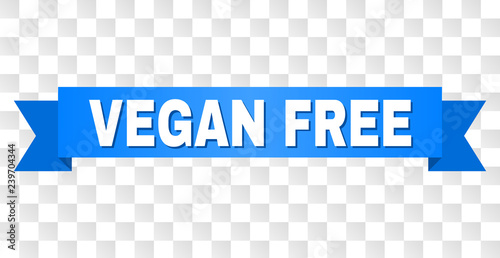 VEGAN FREE text on a ribbon. Designed with white caption and blue stripe. Vector banner with VEGAN FREE tag on a transparent background.