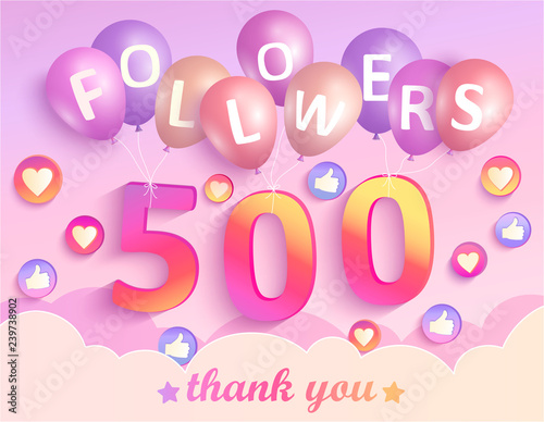 Thank you 500 followers banner. Thanks followers congratulation card. Vector illustration for Social Networks. Web user or blogger celebrates and tweets a large number of subscribers.
