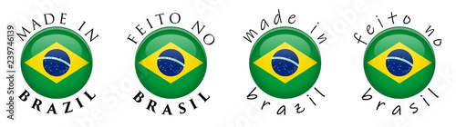 Simple Made in Brazil / Feito no Brasil (Portuguese translation) 3D button sign. Text around circle with Brazilian flag. Decent and casual font version.