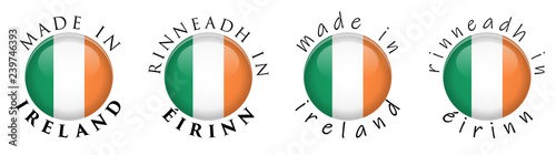 Simple Made in Ireland/ Rinneadh in Eirinn (Irish translation) 3D button sign. Text around circle with national flag. Decent and casual font version.