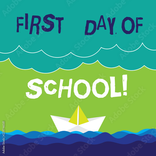 Text sign showing First Day Of School. Conceptual photo Return to classroom Study again Education Motivation Wave Heavy Clouds and Paper Boat Seascape Scene photo Blank Copy Space
