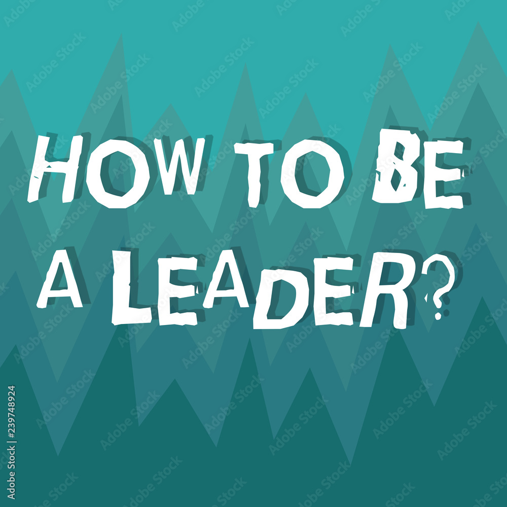 Writing note showing How To Be A Leaderquestion. Business photo showcasing Learning successful tips for leading business ZigZag Spiked Design MultiColor Blank Copy Space for Poster Ads