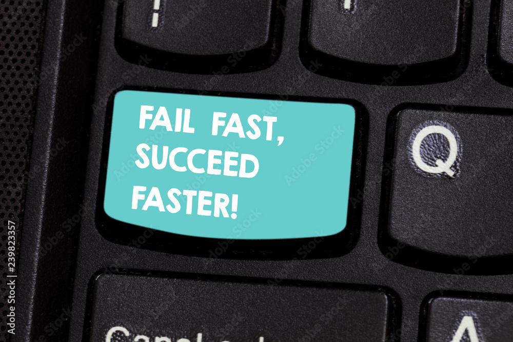 Writing note showing Fail Fast Succeed Faster. Business photo showcasing Do not give up keep working on it to achieve Keyboard key Intention to create computer message pressing keypad idea