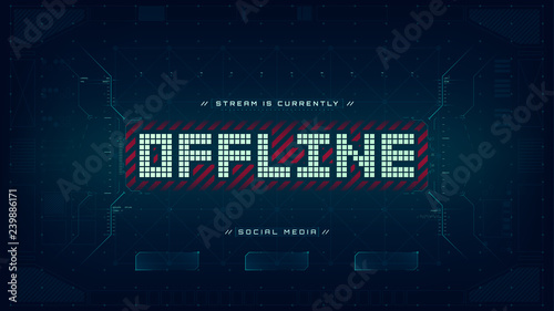 Offline hud screen banner 16:9 for streamers. Futuristic alert hologram illustration on dark background. Social media buttons with icons. Eps10 vector