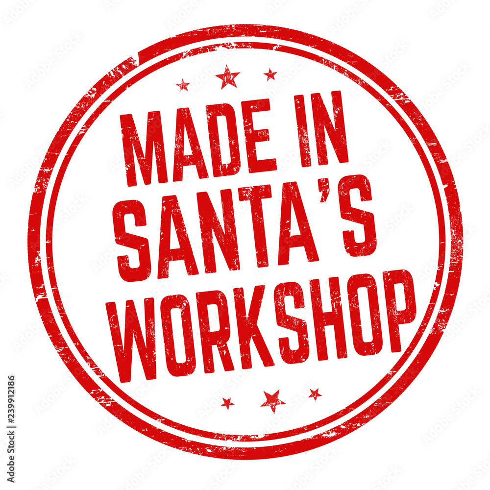Made in Santa's workshop sign or stamp Made in Santa's workshop sign or stamp