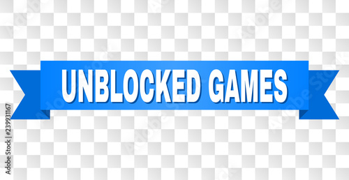 UNBLOCKED GAMES text on a ribbon. Designed with white caption and blue tape. Vector banner with UNBLOCKED GAMES tag on a transparent background.