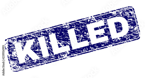 KILLED stamp seal print with distress texture. Seal shape is a rounded rectangle with frame. Blue vector rubber print of KILLED label with unclean texture.
