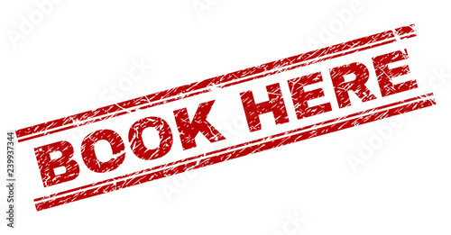 BOOK HERE seal watermark with grunge effect. Red vector rubber print of BOOK HERE text with scratched texture. Text tag is placed between double parallel lines.