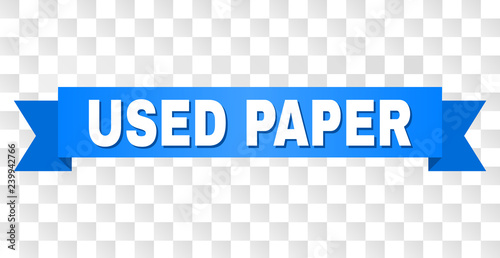USED PAPER text on a ribbon. Designed with white caption and blue stripe. Vector banner with USED PAPER tag on a transparent background.