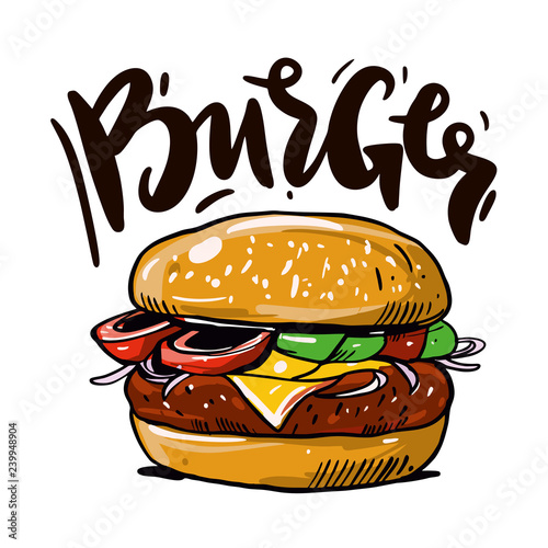 Burger hand drawn vector illustration and lettering. Cartoon style. Engraving style. Colorful illustration isolated on white background.