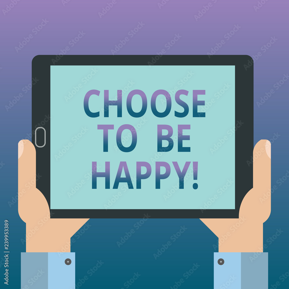 Handwriting text writing Choose To Be Happy. Concept meaning Decide being in a good mood smiley cheerful glad enjoy Hu analysis Hand Holding Blank Screen Tablet Smartphone Display Unit photo Handwriting text writing Choose To Be Happy. Concept meaning Decide being in a good mood smiley cheerful glad enjoy Hu analysis Hand Holding Blank Screen Tablet Smartphone Display Unit photo