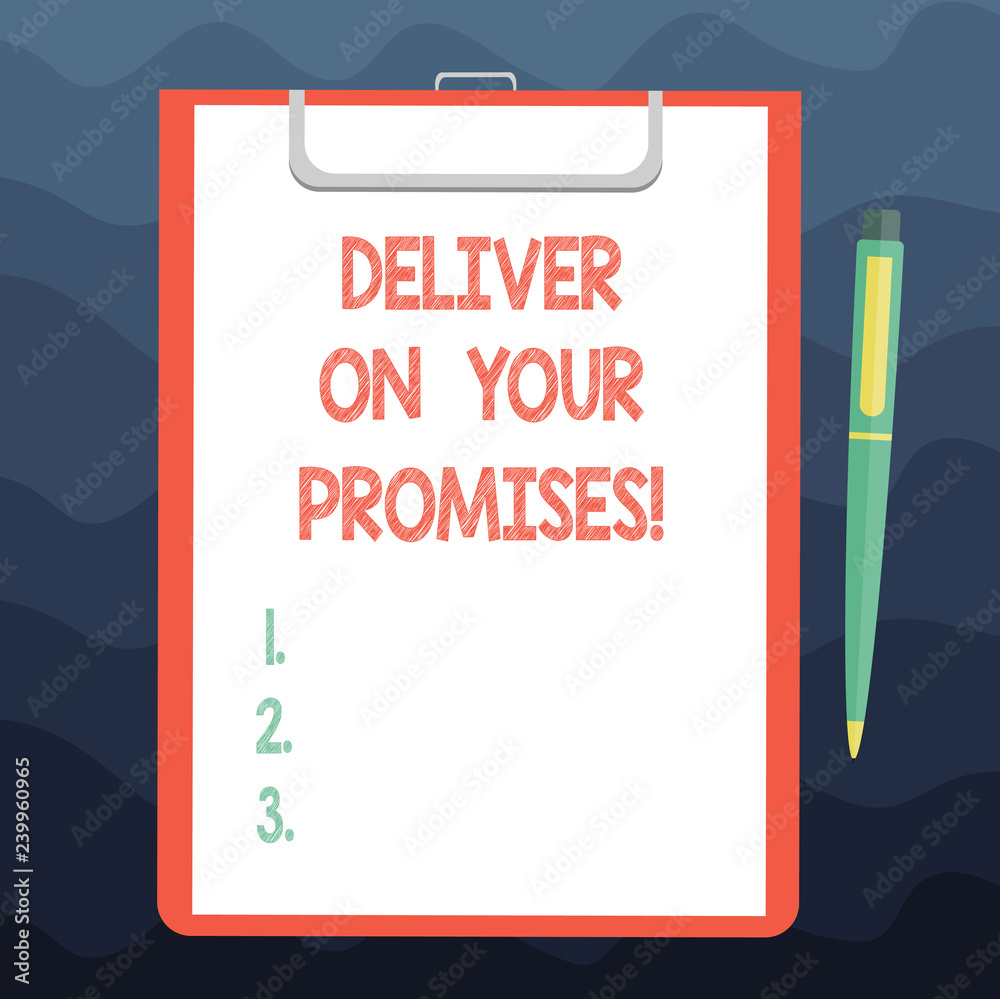 Writing note showing Deliver On Your Promises. Business photo showcasing Do what you have promised Commitment release Sheet of Bond Paper on Clipboard with Ballpoint Pen Text Space Writing note showing Deliver On Your Promises. Business photo showcasing Do what you have promised Commitment release Sheet of Bond Paper on Clipboard with Ballpoint Pen Text Space
