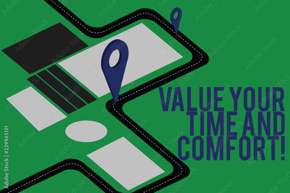Text sign showing Value Your Time And Comfort. Conceptual photo Take good care of yourself stay comfortable Road Map Navigation Marker 3D Locator Pin for Direction Route Advisory Text sign showing Value Your Time And Comfort. Conceptual photo Take good care of yourself stay comfortable Road Map Navigation Marker 3D Locator Pin for Direction Route Advisory