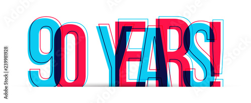 90 Years! Anniversary sign isolated on white background