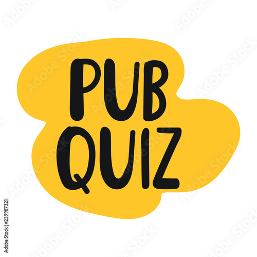 Pub quiz. Vector lettering illustration.