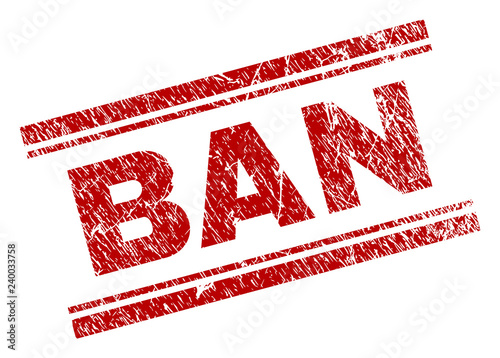 BAN seal print with corroded effect. Red vector rubber print of BAN text with grunge texture. Text tag is placed between double parallel lines.