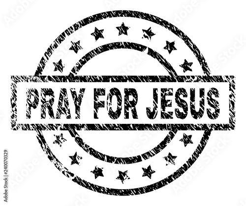 PRAY FOR JESUS stamp seal watermark with distress style. Designed with rectangle, circles and stars. Black vector rubber print of PRAY FOR JESUS title with grunge texture.