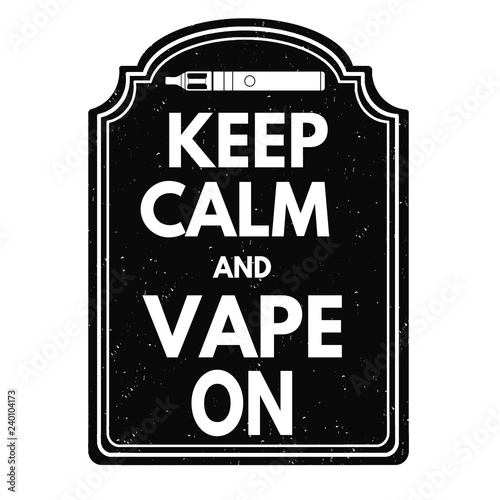 Keep calm and vape on sign or stamp