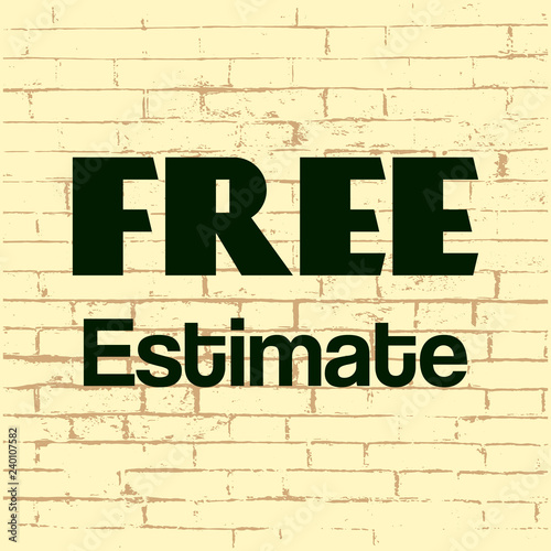 Free estimate. Concept business phrase. Vector illustration for design