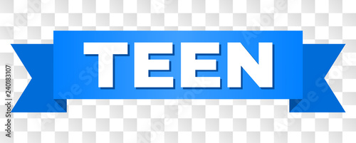 TEEN text on a ribbon. Designed with white title and blue tape. Vector banner with TEEN tag on a transparent background.