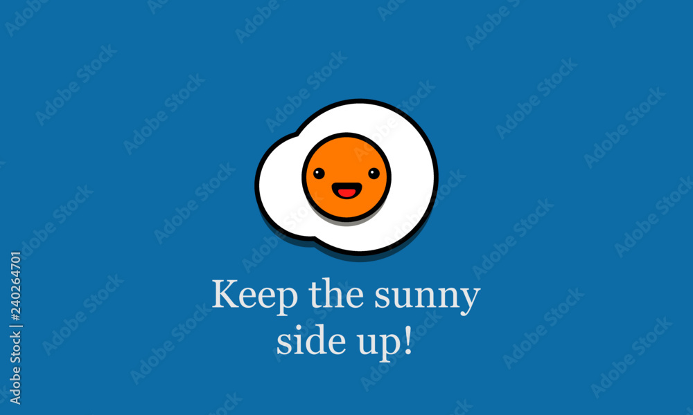 Keep the Sunny Side Up Quote Poster with Fried Egg Illustration 