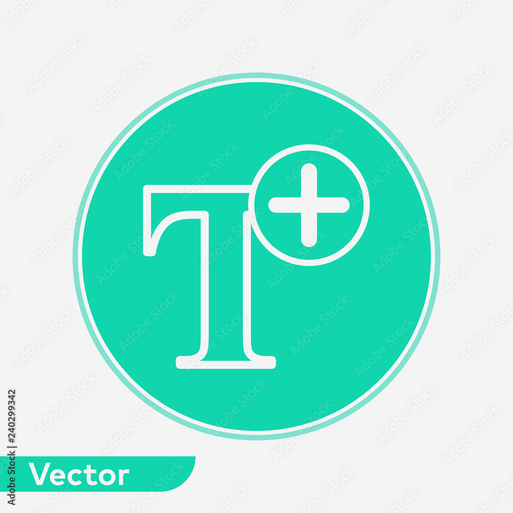 Add font vector icon sign symbol Add font vector icon sign symbol