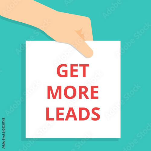 Word writing text Get More Leads.