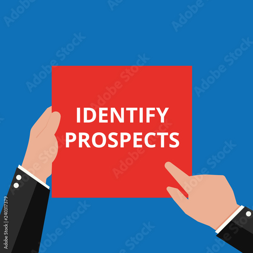 Conceptual writing showing Identify Prospects.
