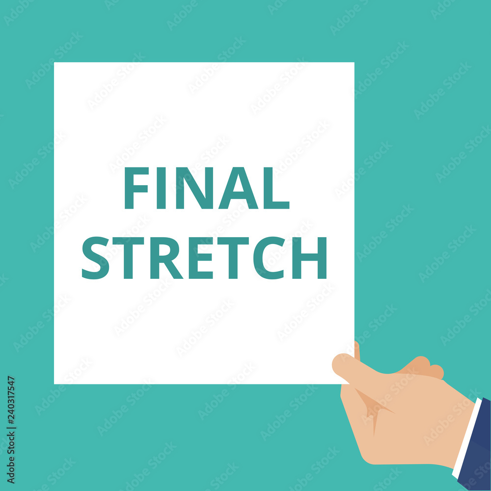 Text sign showing Final Stretch.