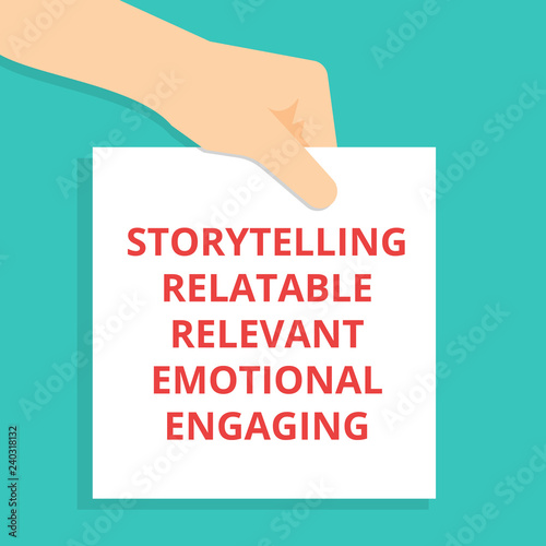 Word writing text Storytelling Relatable Relevant Emotional Engaging.