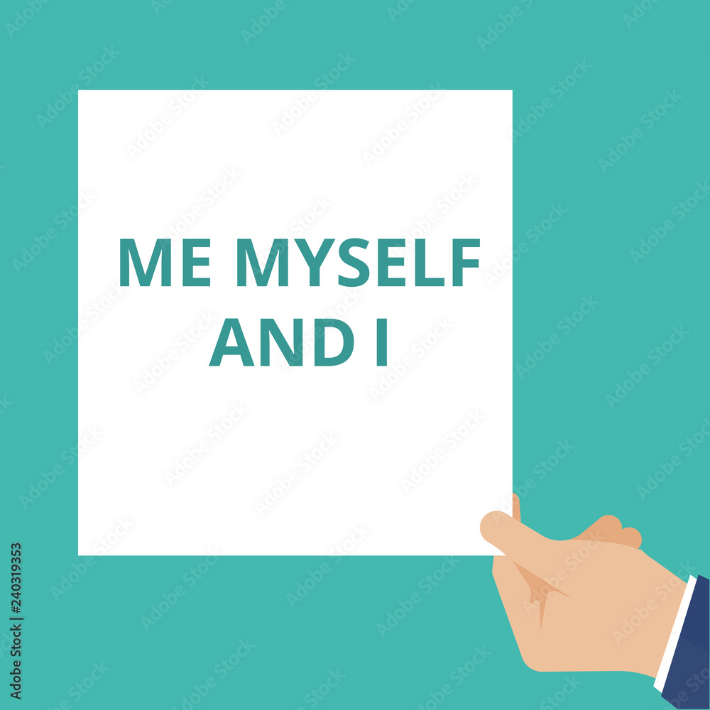 Writing note showing Me Myself And I. Writing note showing Me Myself And I.