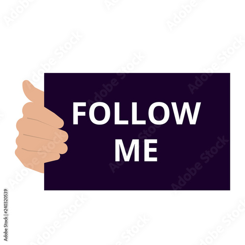 Text sign showing Follow Me.