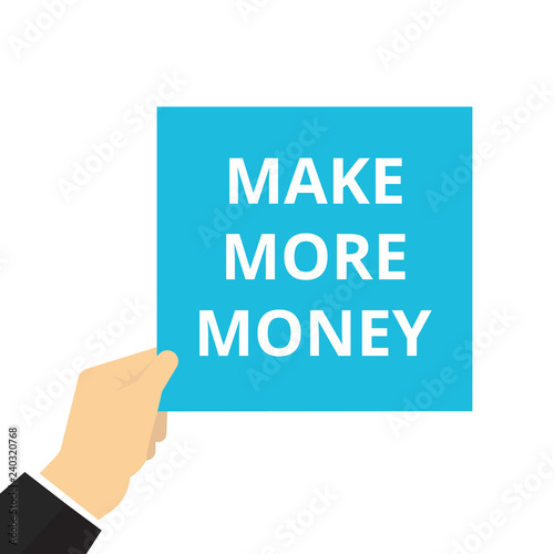 Conceptual writing showing Make More Money.